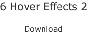 6 Hover Effects 2  Download