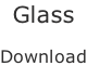 Glass  Download
