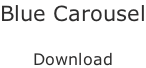 Blue Carousel  Download