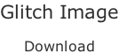 Glitch Image  Download