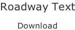Roadway Text  Download