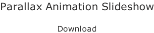 Parallax Animation Slideshow  Download