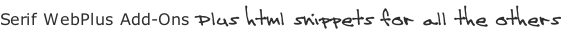 Serif WebPlus Add-Ons Plus html snippets for all the others