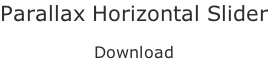 Parallax Horizontal Slider  Download