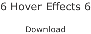 6 Hover Effects 6  Download