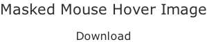 Masked Mouse Hover Image  Download