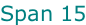 Span 15