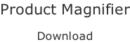 Product Magnifier  Download