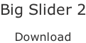 Big Slider 2  Download