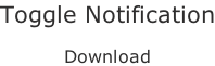 Toggle Notification  Download