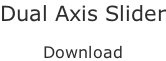 Dual Axis Slider  Download