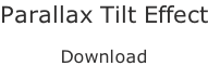 Parallax Tilt Effect  Download