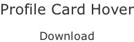 Profile Card Hover  Download