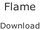 Flame  Download