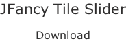 JFancy Tile Slider  Download