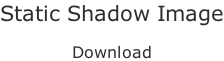 Static Shadow Image  Download
