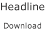 Headline  Download