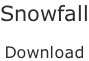 Snowfall  Download