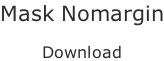 Mask Nomargin  Download