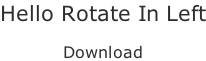 Hello Rotate In Left  Download