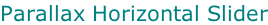 Parallax Horizontal Slider