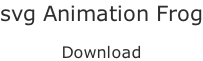 svg Animation Frog  Download