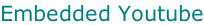 Embedded Youtube
