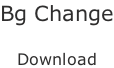 Bg Change  Download