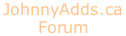 JohnnyAdds.ca  Forum