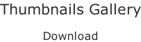 Thumbnails Gallery  Download