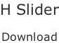 H Slider  Download