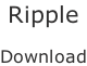 Ripple  Download