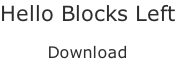 Hello Blocks Left  Download