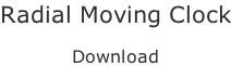 Radial Moving Clock  Download