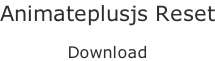 Animateplusjs Reset  Download
