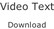 Video Text  Download