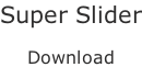 Super Slider  Download