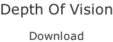 Depth Of Vision  Download