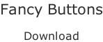 Fancy Buttons  Download